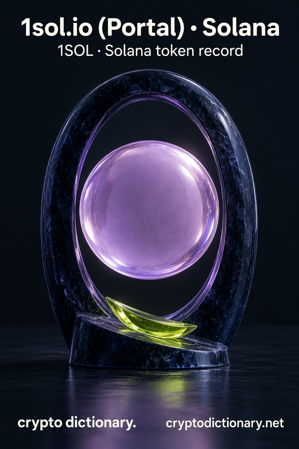 1sol.io (Portal) · Solana — original lilac glass name-inspired sculpture with accurate token record caption.