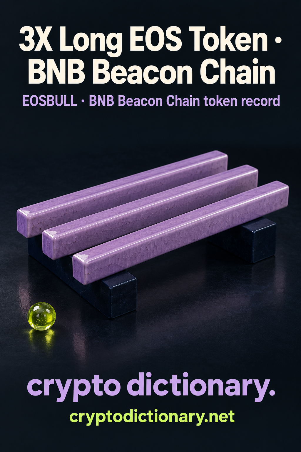 Three parallel lilac ceramic beams rest on navy rectangular supports beside a lime glass bead, beneath 3X Long EOS Token · BNB Beacon Chain.