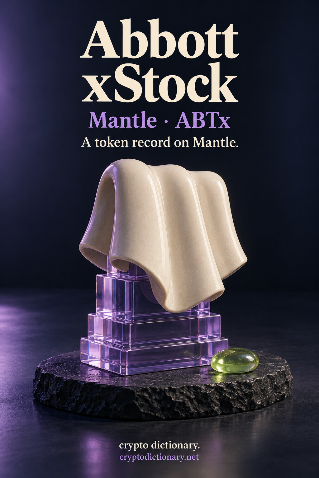 Abbott xStock token record on Mantle, illustrated by a blank ivory ceramic mantle draped over a lilac glass pedestal with a lime pebble.