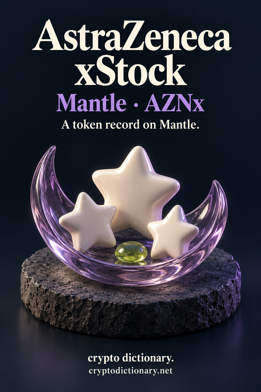 AstraZeneca xStock token record on Mantle, illustrated by three original ivory ceramic stars in a lilac glass crescent bowl with a lime pebble.