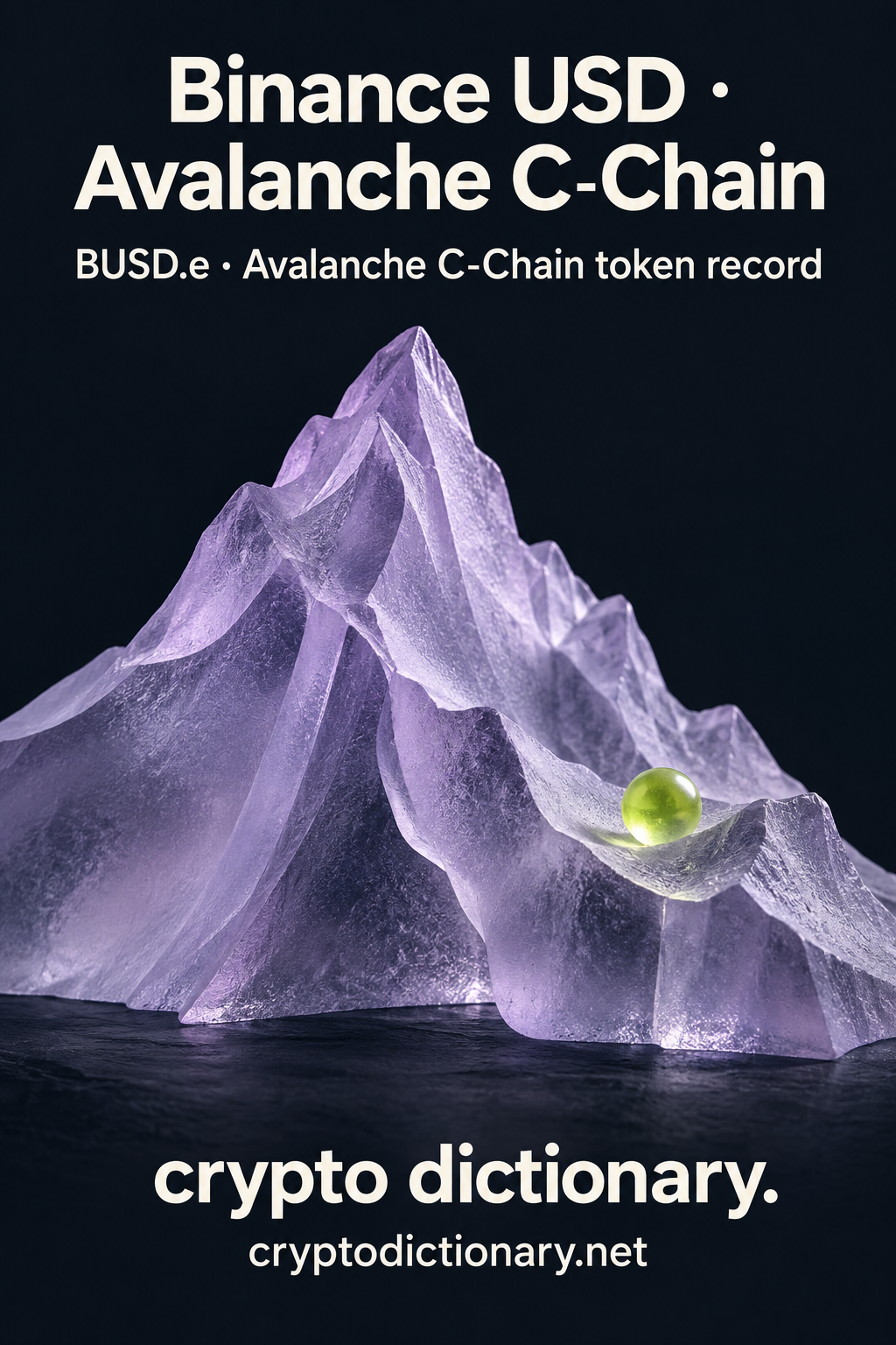 Binance USD · Avalanche C-Chain — original lilac glass name-inspired sculpture with accurate token registry caption.