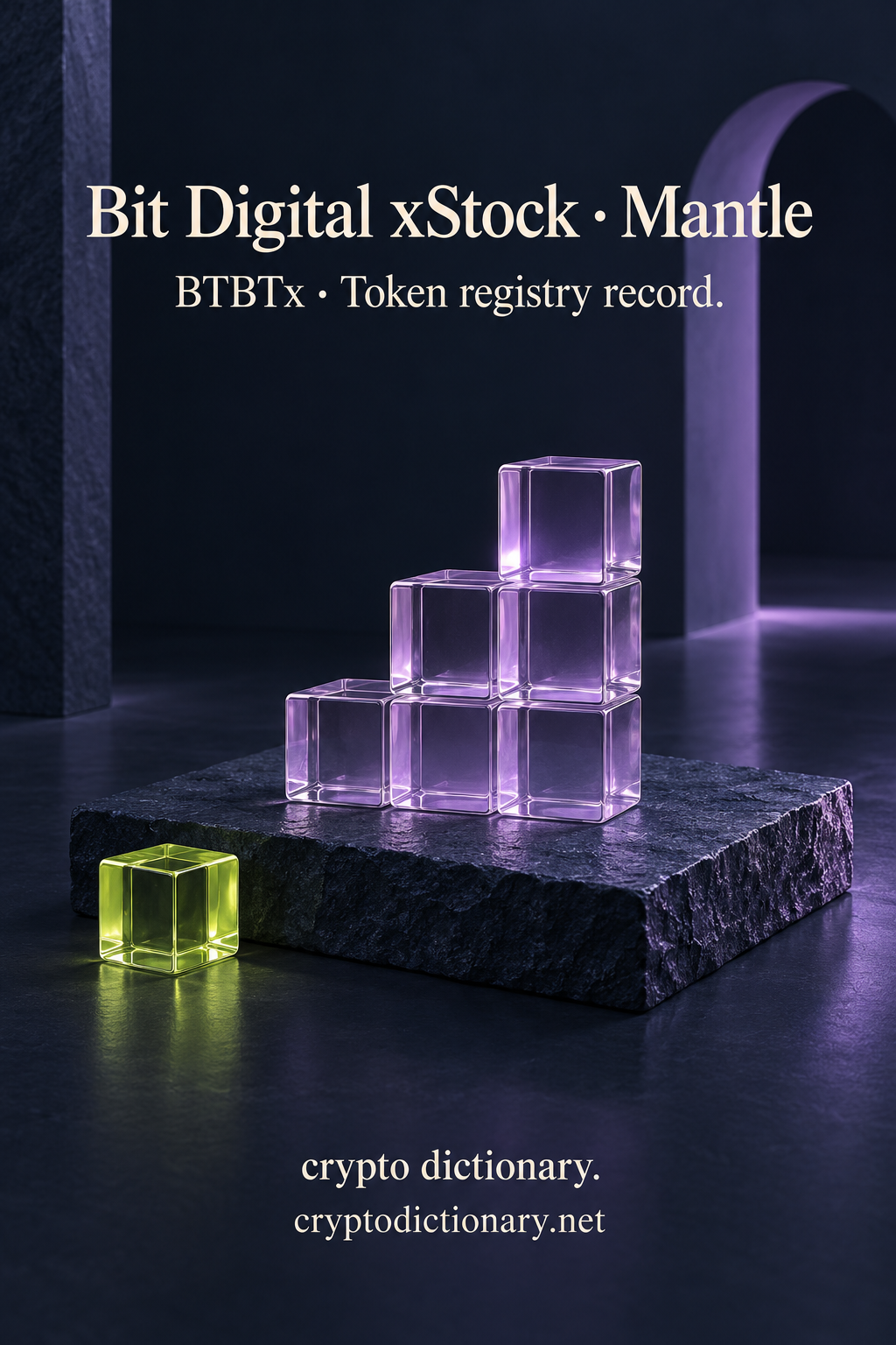 Bit Digital xStock on Mantle illustrated by an original stepped lilac glass cuboid mosaic on dark stone beside a lime cube, with neutral BTBTx registry caption.