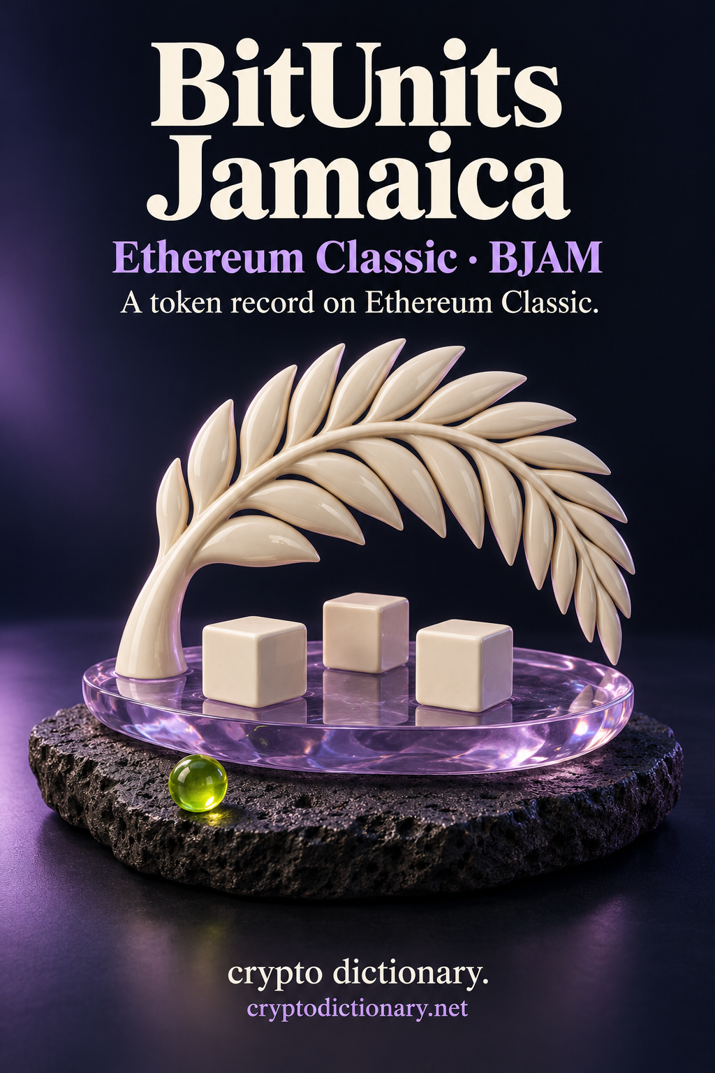 BitUnits Jamaica token record on Ethereum Classic, illustrated by an ivory ceramic palm frond above three blank cubes on a lilac glass platform.