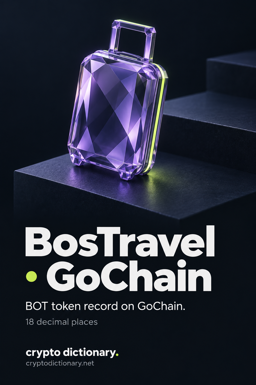 A blank faceted lilac glass travel-case sculpture rests on a dark step, above BosTravel · GoChain and BOT token record caption.