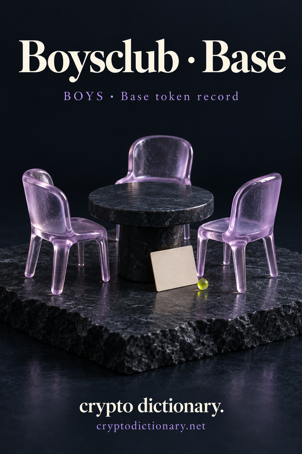 Boysclub · Base above three lilac glass chairs around an empty navy stone table, blank card and lime bead; BOYS · Base token record and Crypto Dictionary footer.