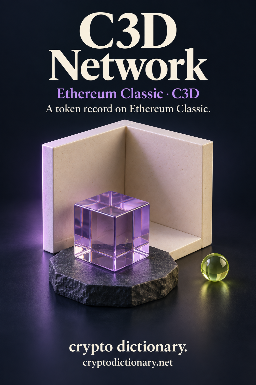 C3D Network token record on Ethereum Classic, illustrated by a three-plane ivory ceramic corner and separate lilac glass cube with a lime bead.