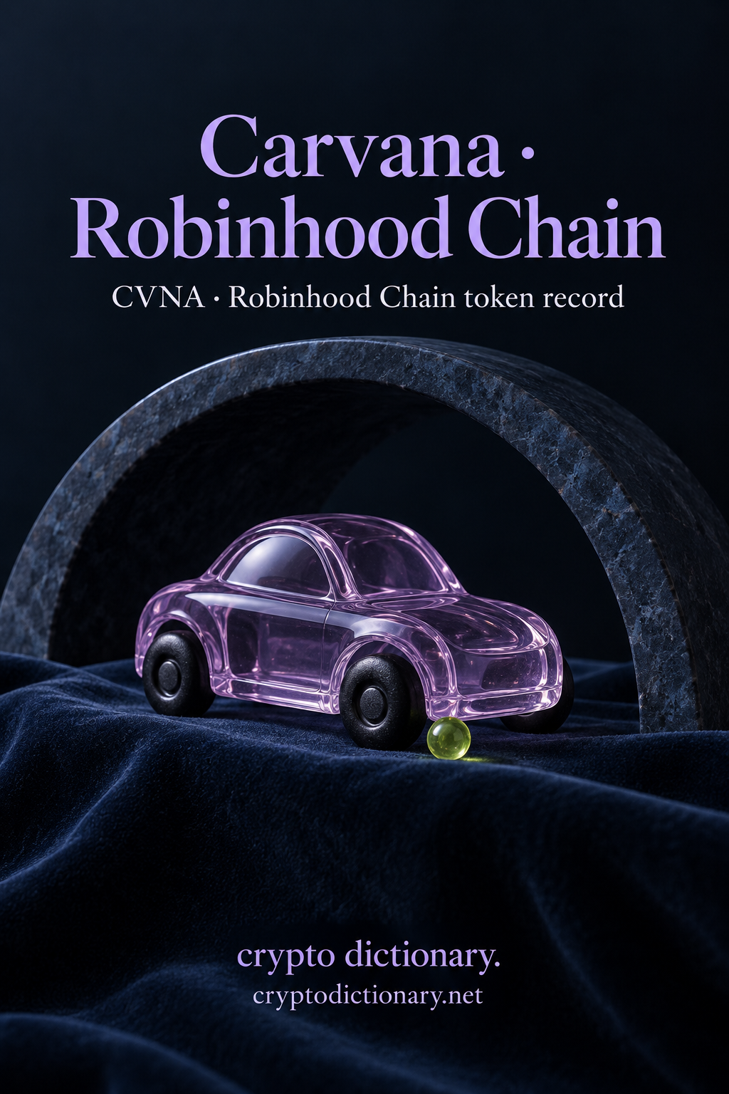 A generic lilac glass car beneath a navy stone arch illustrates Carvana, a CVNA token record on Robinhood Chain.