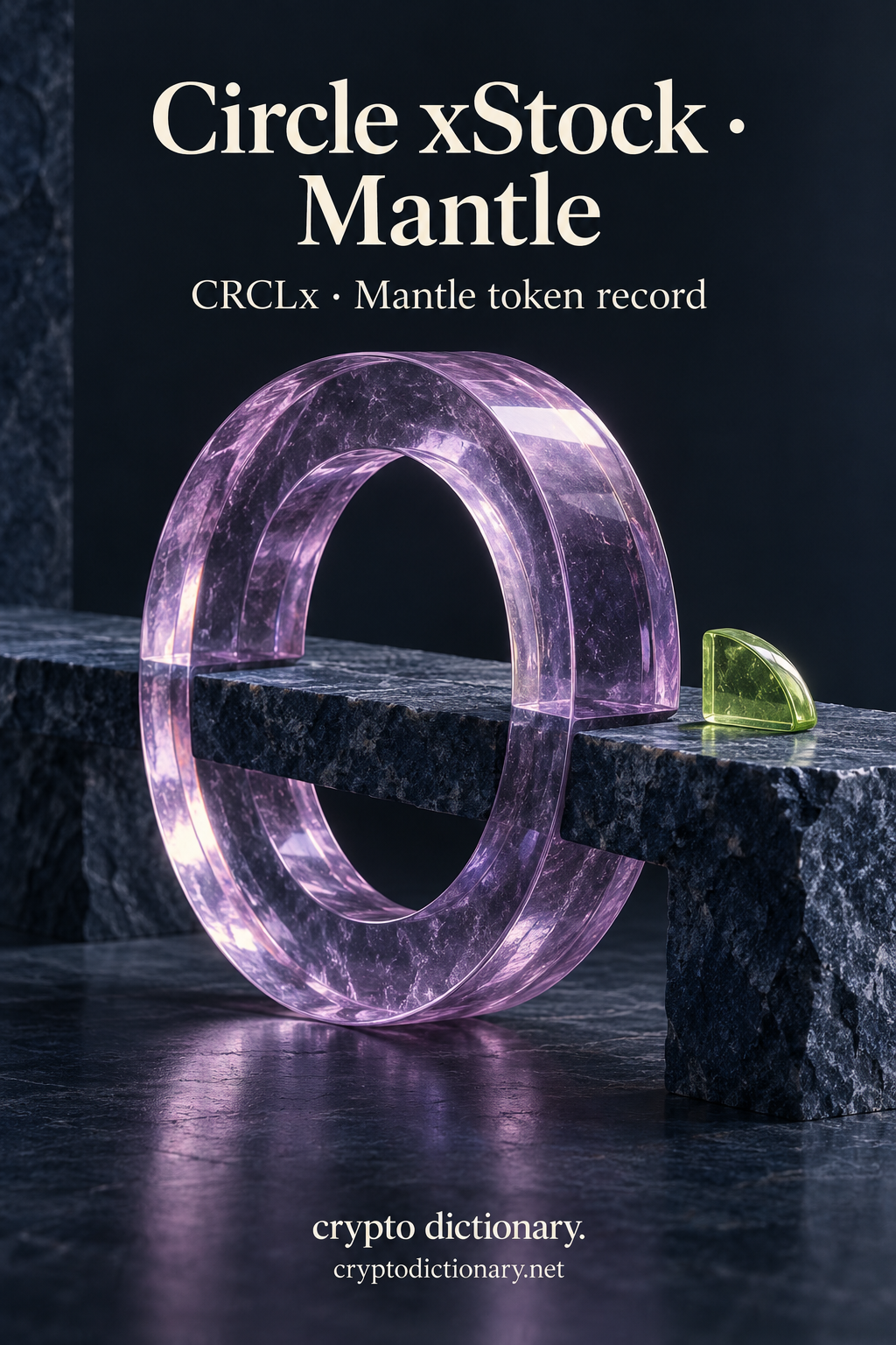 Circle xStock · Mantle — original lilac glass name-inspired sculpture with accurate CRCLx token record caption.