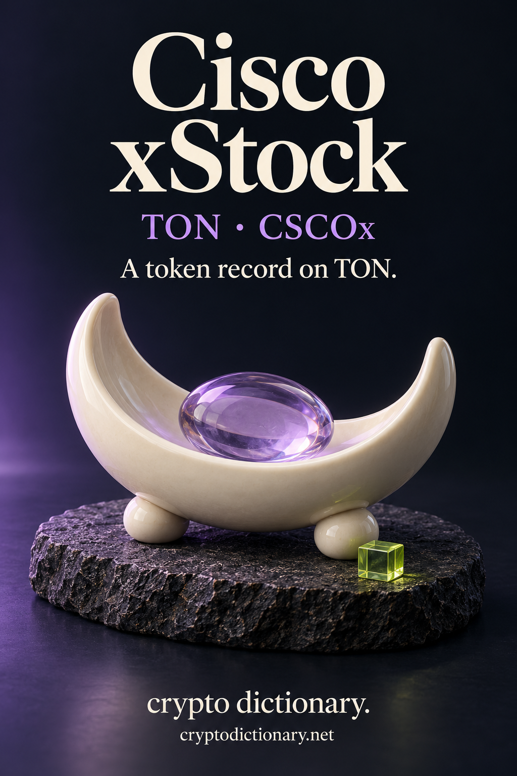 Cisco xStock token record on TON, illustrated by a blank ivory ceramic crescent vessel holding a lilac glass oval, with a lime cube on basalt.