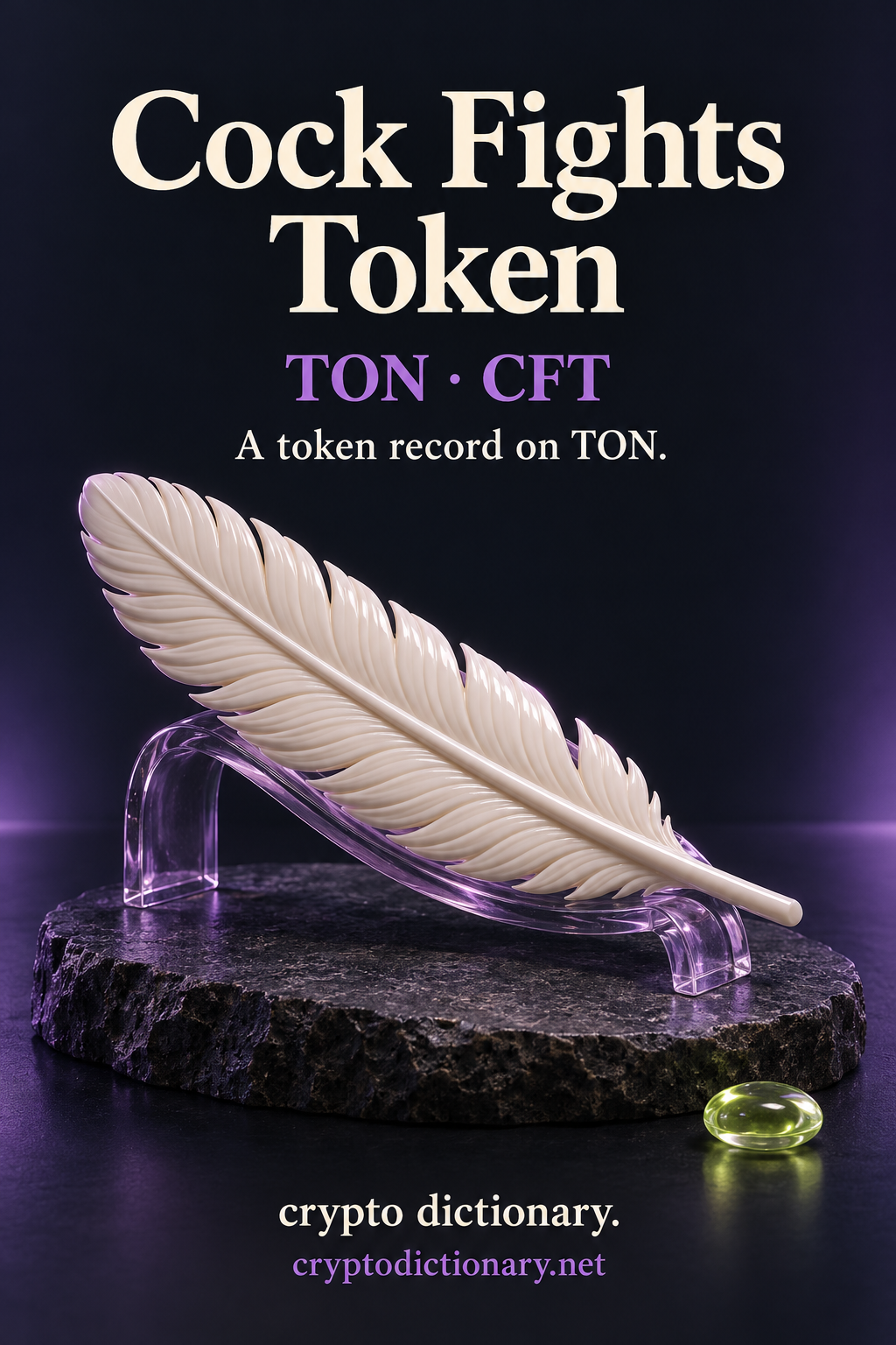Cock Fights Token record on TON, illustrated by a single calm ivory ceramic feather specimen on a lilac glass cradle with a lime pebble.