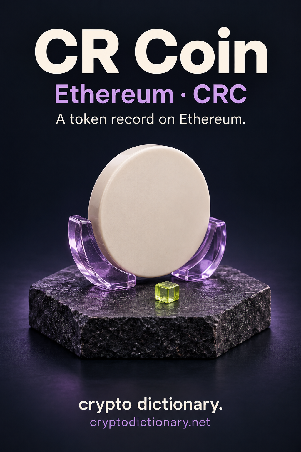 CR Coin token record on Ethereum, illustrated by a plain ivory ceramic specimen disc between two lilac glass crescent saddles with a lime cube.