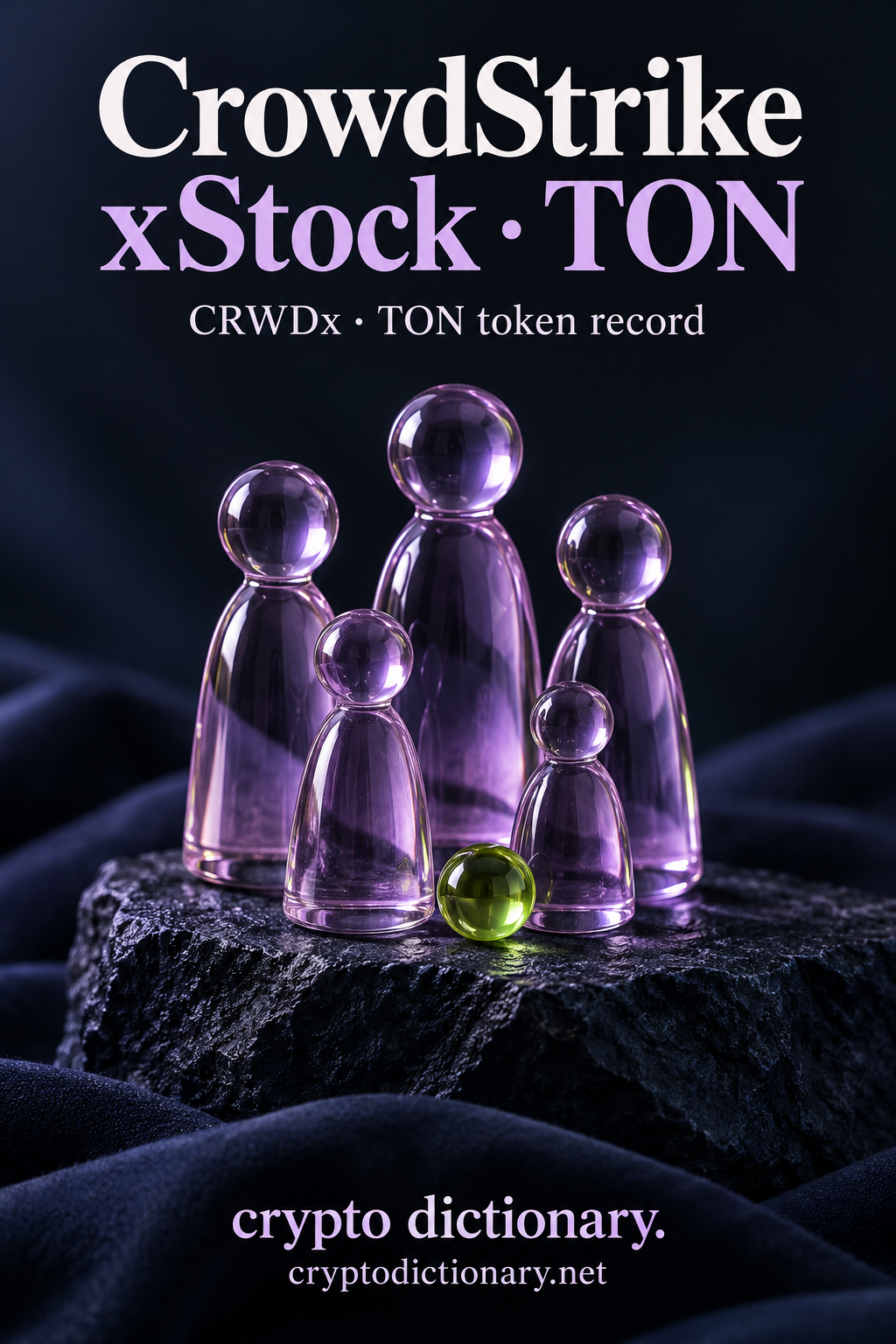 Actual original pixels inspected: CrowdStrike xStock · TON exact two-line heading preserves internal uppercase S and xStock lowercase x; CRWDx · TON token record caption accurate. Complete inset footers readable. Five plain lilac glass pawn figures of differing sizes cluster on navy stone/cloth/lime bead, crowd name art only with no real person, official falcon/company emblem, attack, shield, cybersecurity protection/function, equity ownership, backing or return claim. Props unlettered and technical identity preserved only manifest.