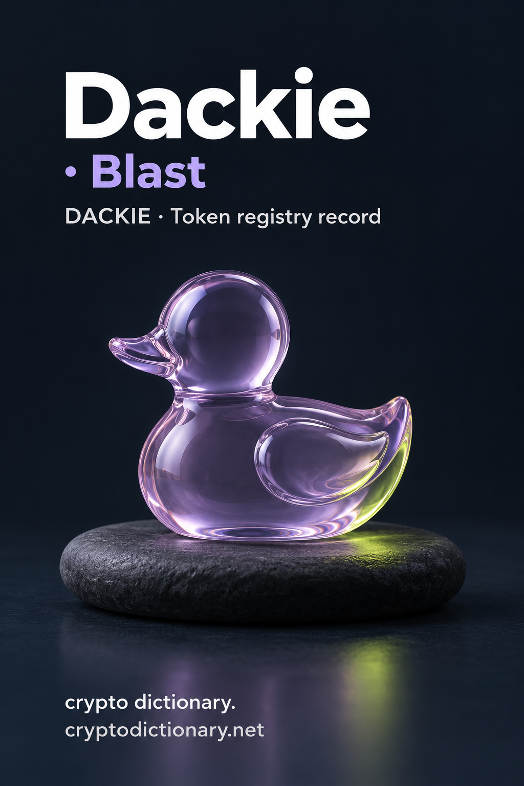 Dackie · Blast token registry artwork featuring an original lilac glass duck on a dark stone oval, DACKIE caption and Crypto Dictionary footer.