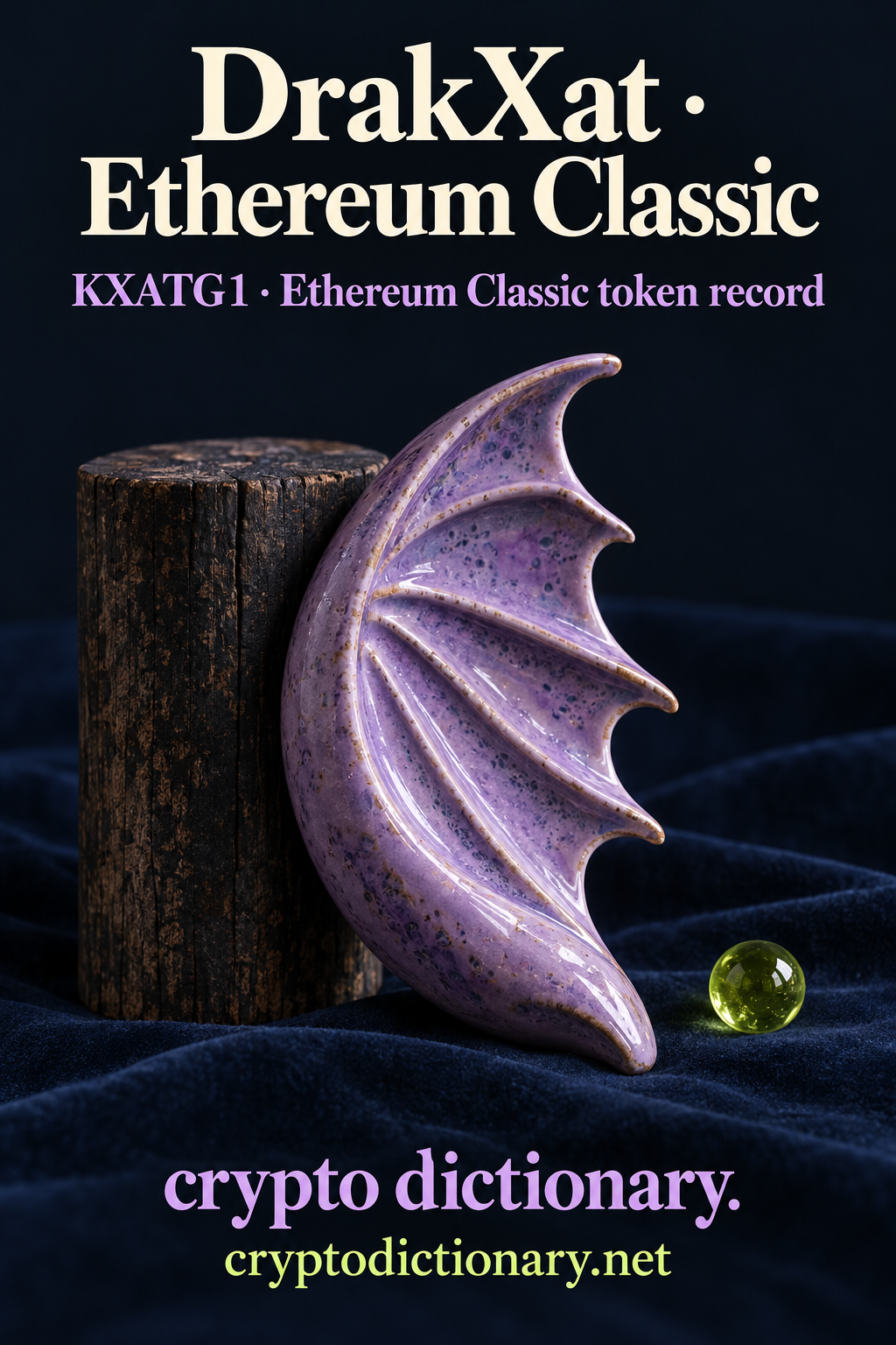 An invented lilac ceramic fantasy wing beside a wooden cylinder and lime bead on navy cloth, under DrakXat · Ethereum Classic.