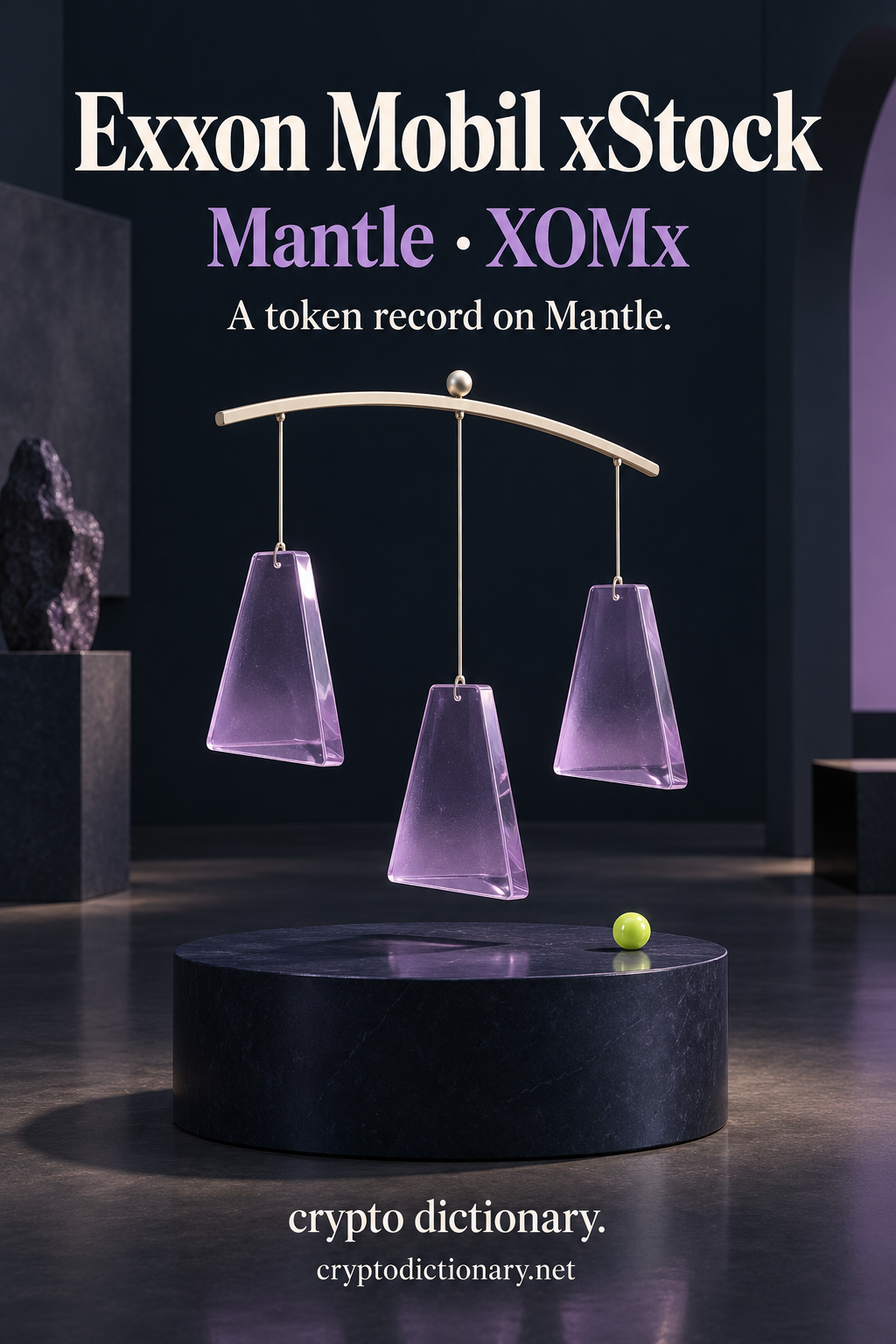 Exxon Mobil xStock, Mantle · XOMx, above three plain lilac glass trapezoid tabs hanging at different heights from an ivory mobile crossbar over a navy pedestal with a tiny lime bead, and Crypto Dictionary footer.