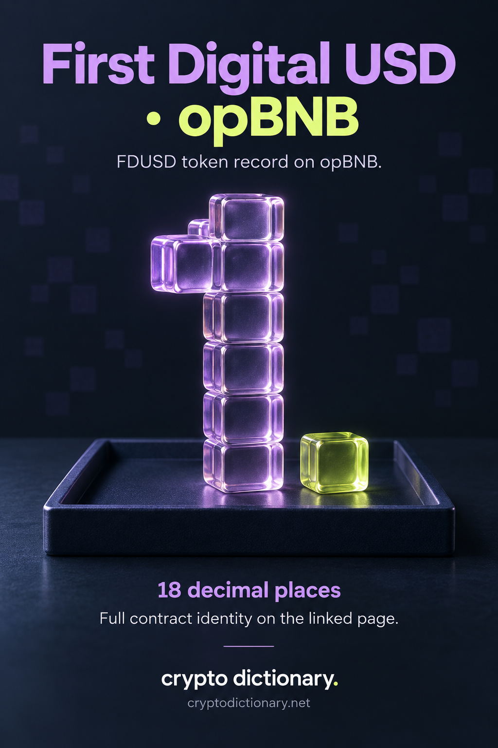 Lilac glass pixels forming the numeral one illustrate the First Digital USD token record on opBNB with 18 decimal places.