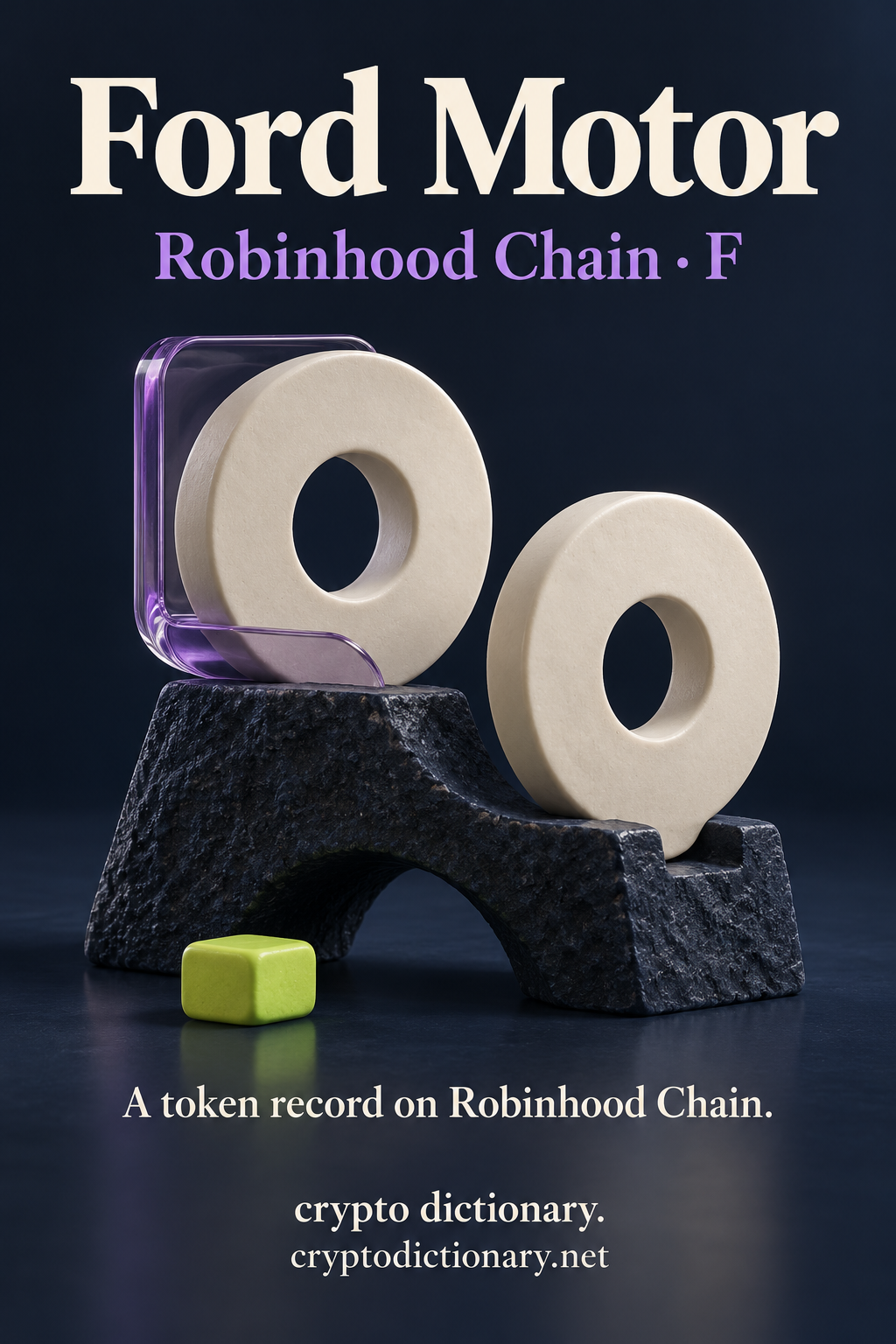 Ford Motor token record on Robinhood Chain: two blank ivory ceramic discs with circular centres on a navy basalt bridge, a lilac glass cradle and lime locator.