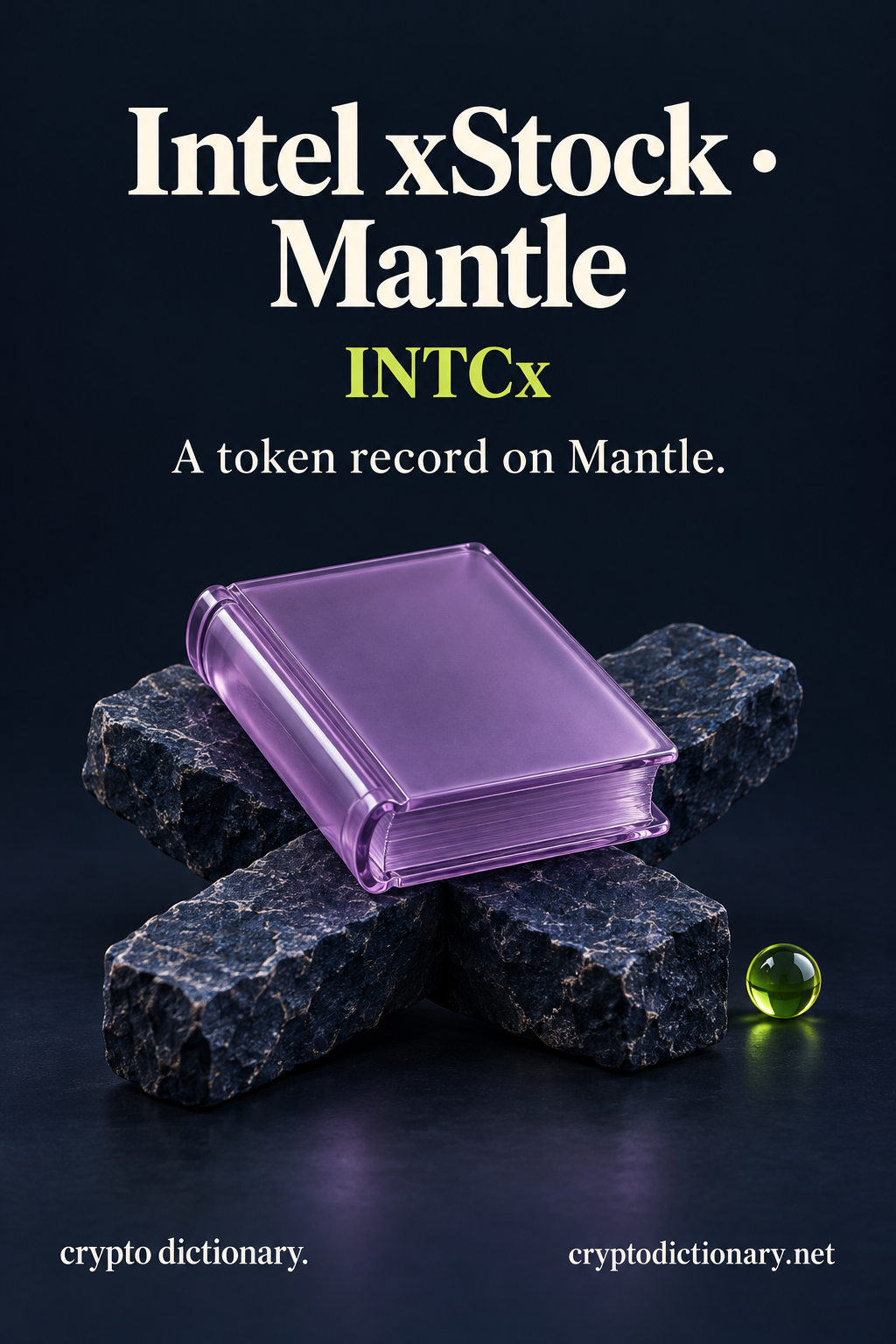 Intel xStock · Mantle (INTCx) illustrated through an original physical name mnemonic; a token record on Mantle.