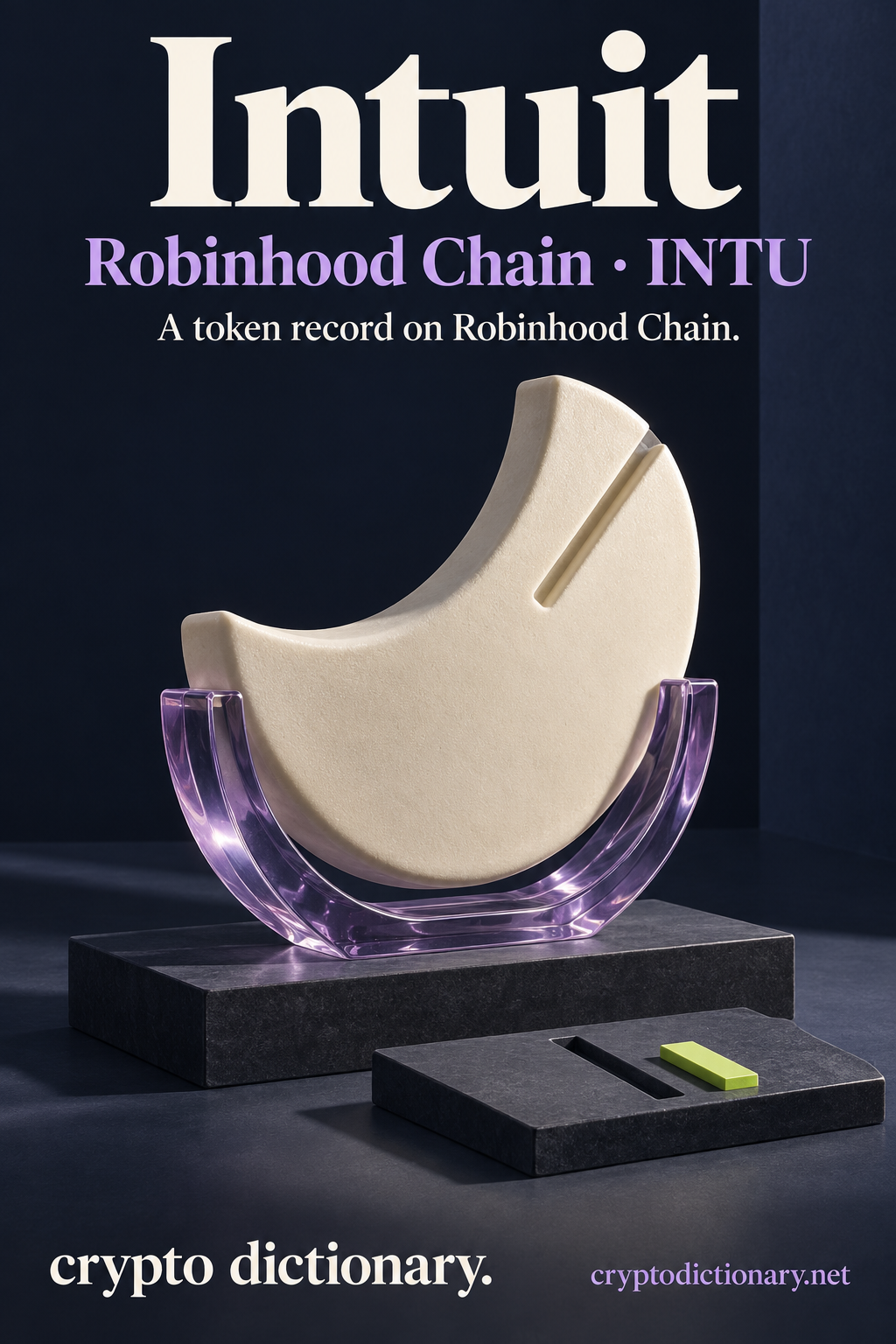 An ivory curved wafer with a diagonal groove in a lilac glass cradle, beside a navy archive tray with lime index sliver, labelled Intuit, Robinhood Chain and INTU.