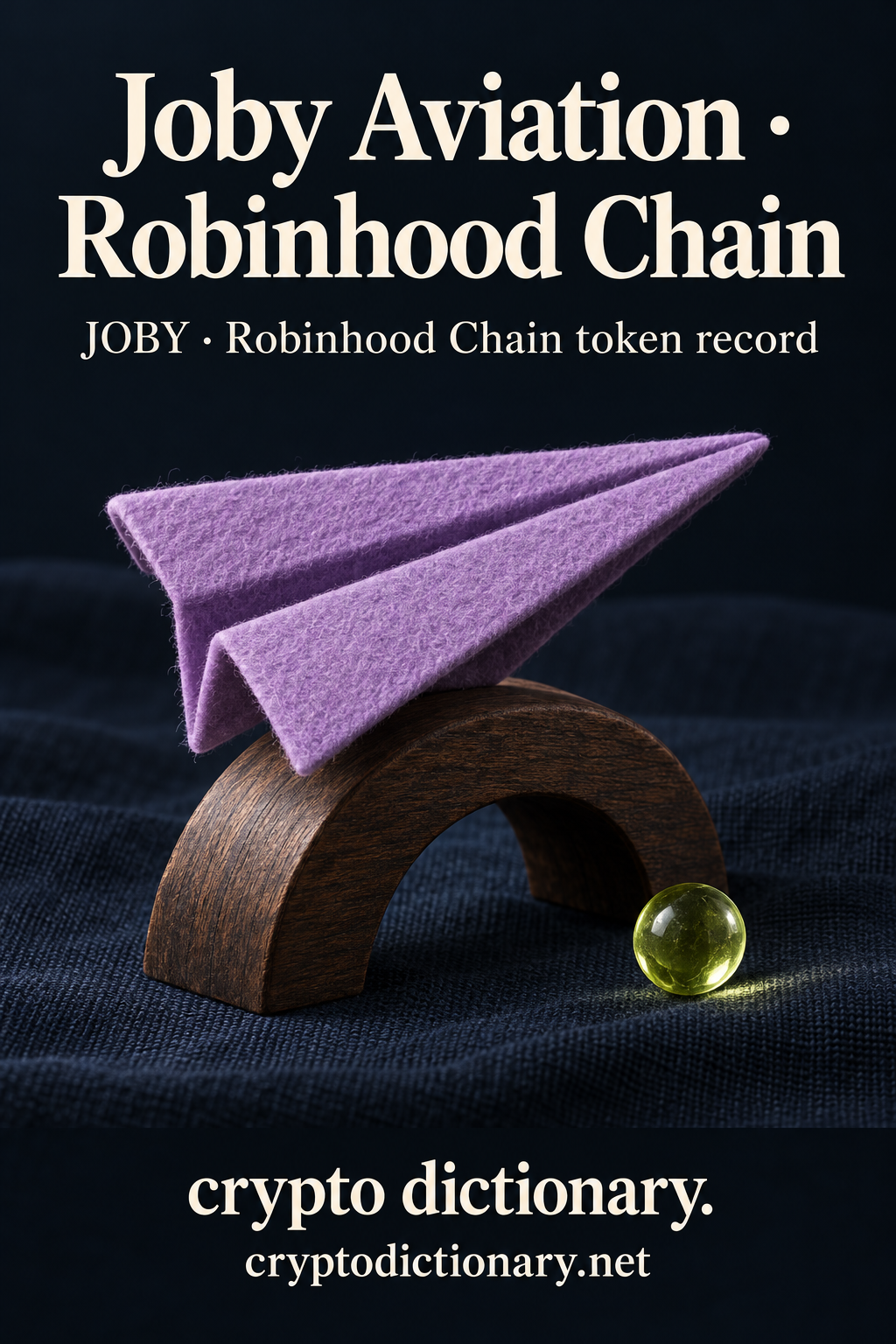 Lilac felt paper-plane toy on wooden arch for Joby Aviation on Robinhood Chain with JOBY registry caption.