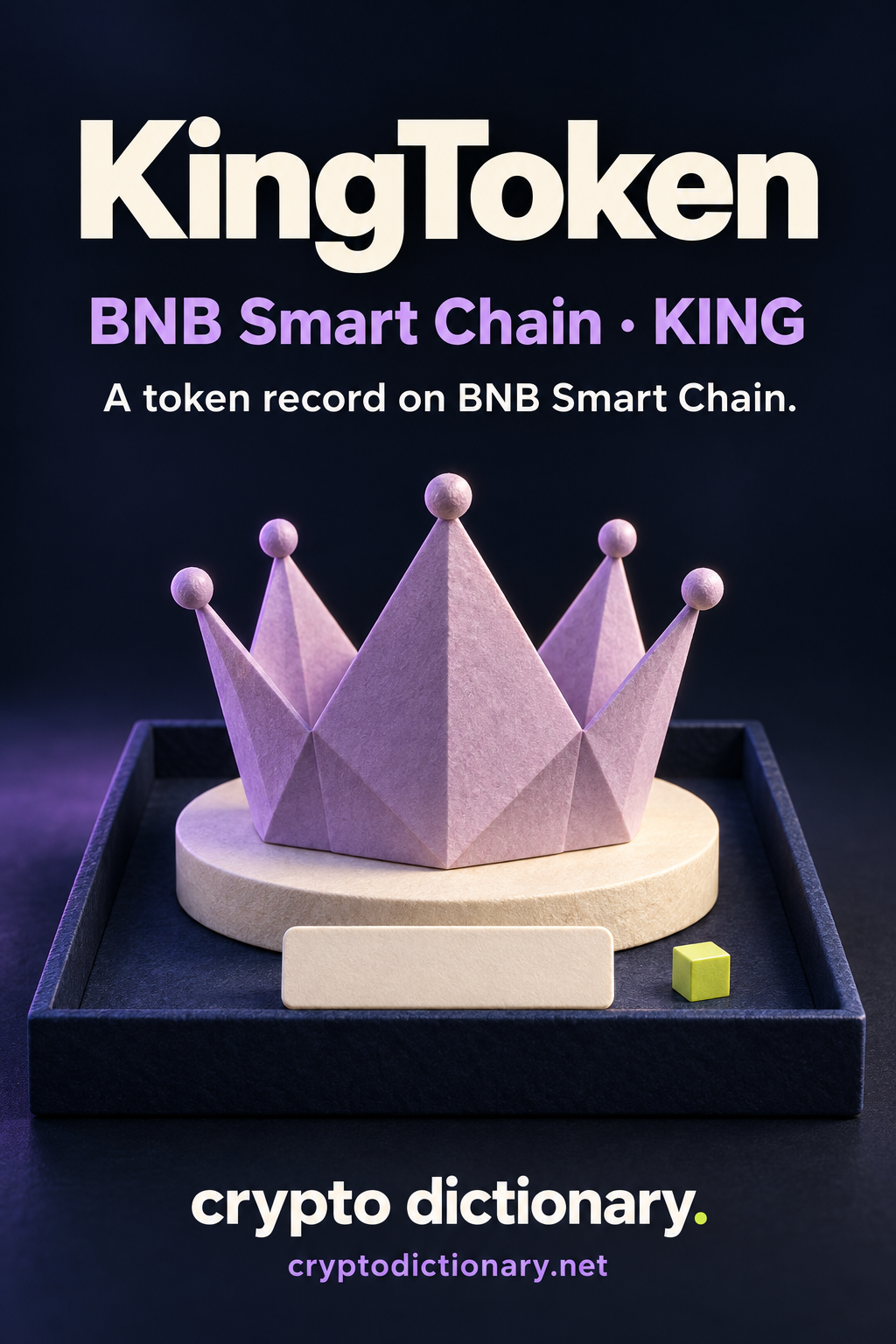 KingToken on BNB Smart Chain, ticker KING: an unlettered lilac folded-paper crown on an ivory registry disc with blank front tab and lime cube.
