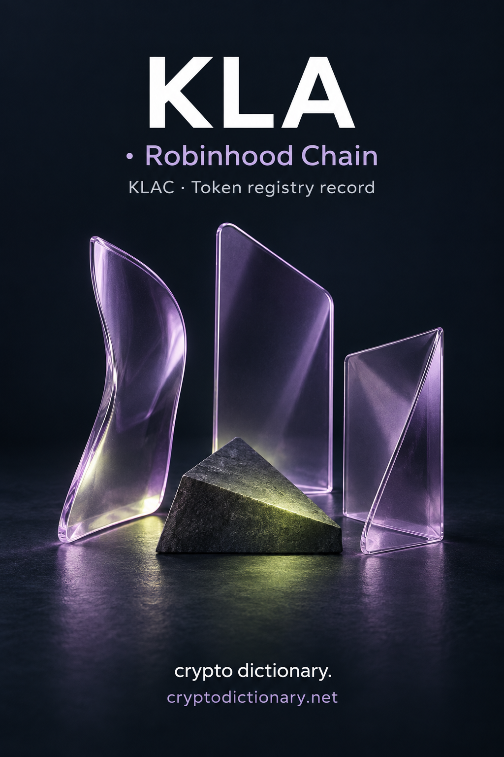 KLA · Robinhood Chain token registry artwork with three lilac glass slabs around a triangular stone plinth and exact KLAC caption.