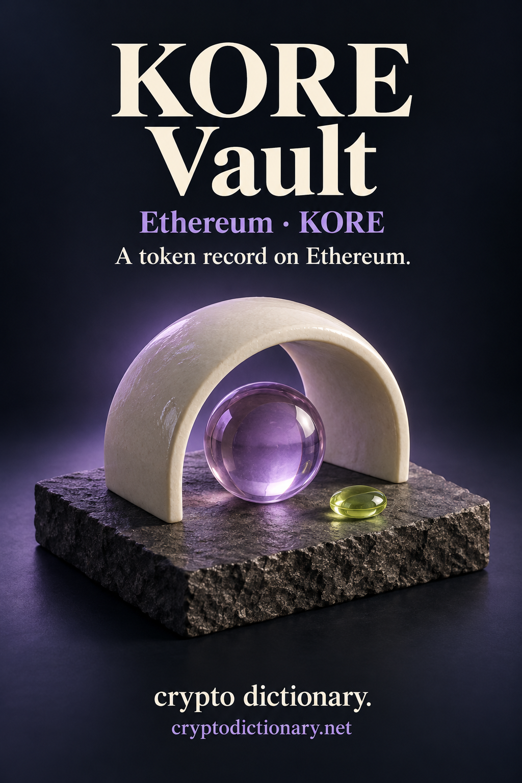 KORE Vault token record on Ethereum, illustrated by an open ivory ceramic vaulted shell over a lilac glass sphere with a lime oval on basalt.