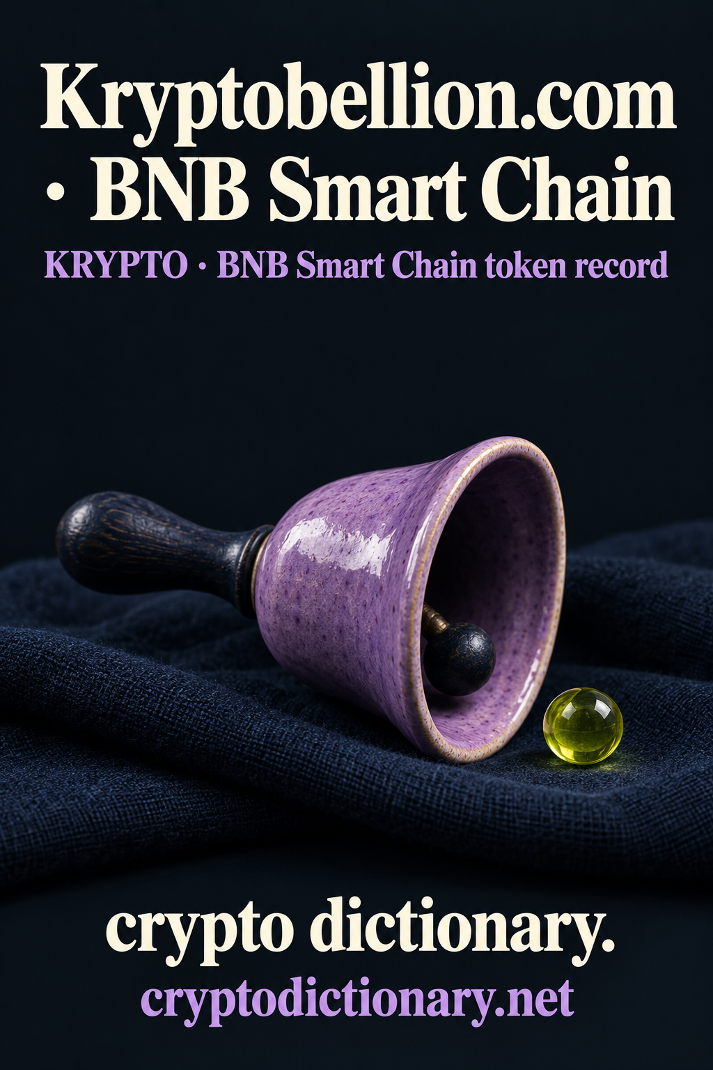 A lilac ceramic handbell on folded navy cloth beside a lime bead, beneath the complete Kryptobellion.com · BNB Smart Chain heading.