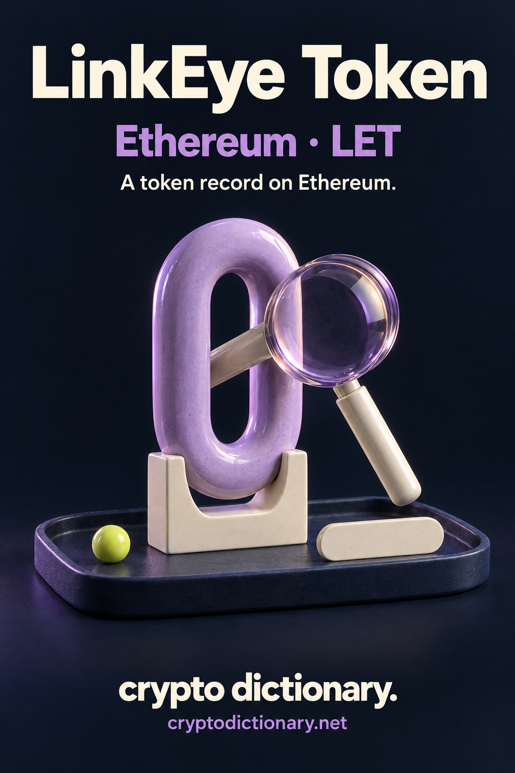 LinkEye Token on Ethereum, ticker LET: a blank lilac ceramic oval link with a transparent glass viewing lens and ivory handle on a specimen stand.
