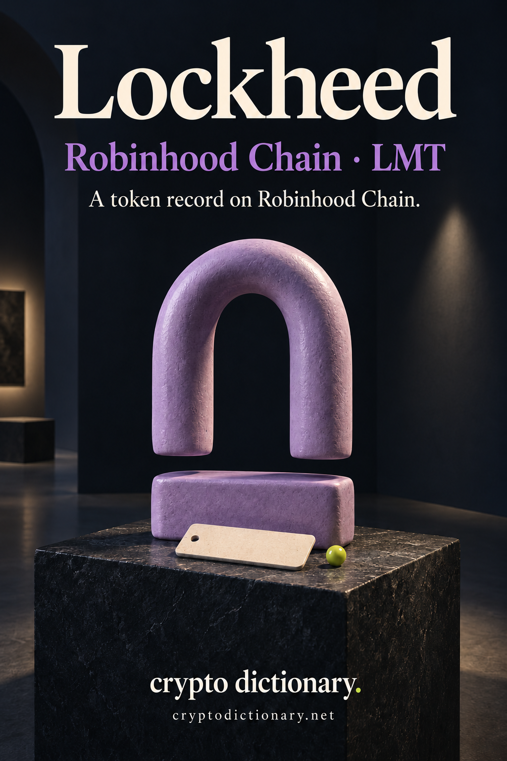 Lockheed, Robinhood Chain · LMT, above an original lilac open-shackle sculpture separated from its small base, with blank ivory registry tag, lime bead and Crypto Dictionary footer.