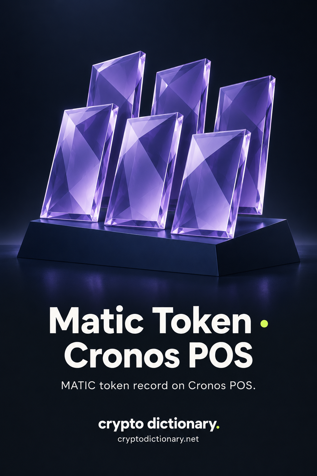 Six blank lilac faceted glass tiles in a staggered fan on a navy pedestal, with Matic Token · Cronos POS and MATIC token registry caption.