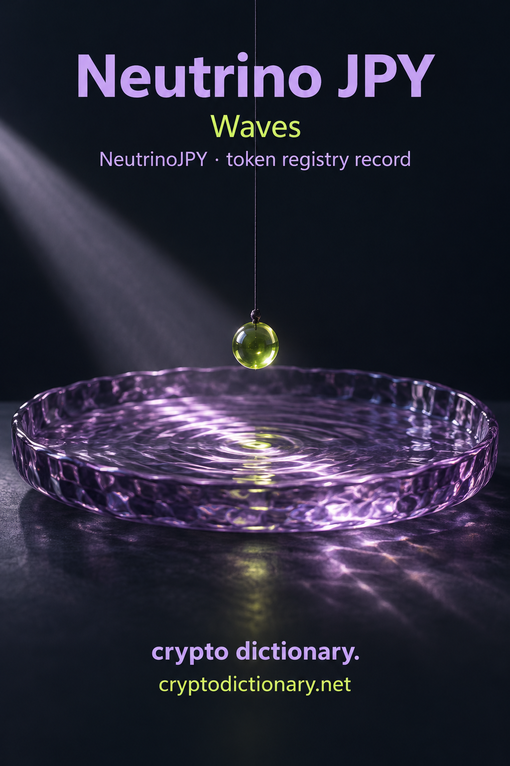 Neutrino JPY on Waves: a lime glass bead suspended above a lilac rippled tray, illustrating the NeutrinoJPY registry record.