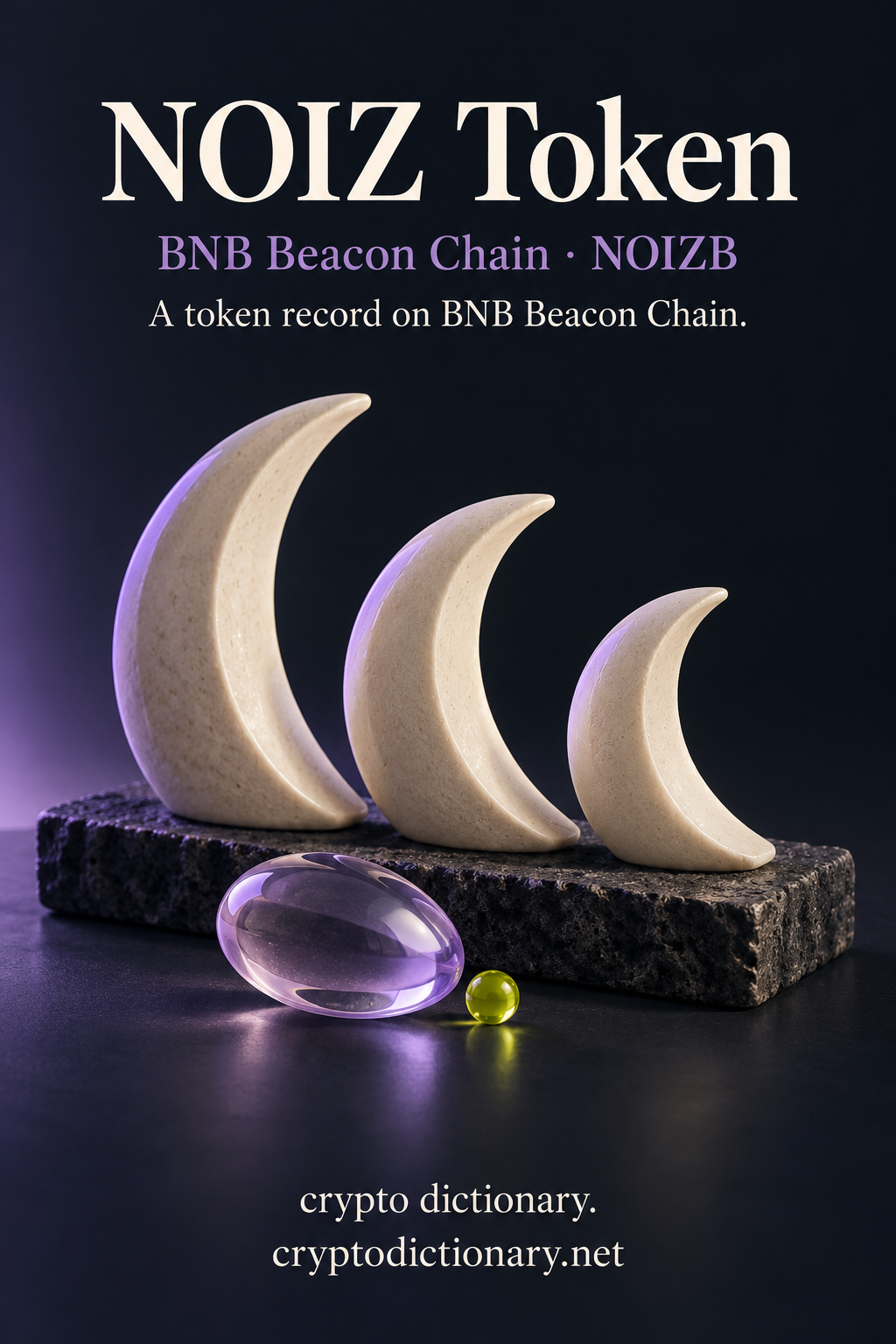Three ivory ceramic crescents stand on basalt beside a lilac glass ellipsoid and lime bead, labeled NOIZ Token and BNB Beacon Chain · NOIZB.