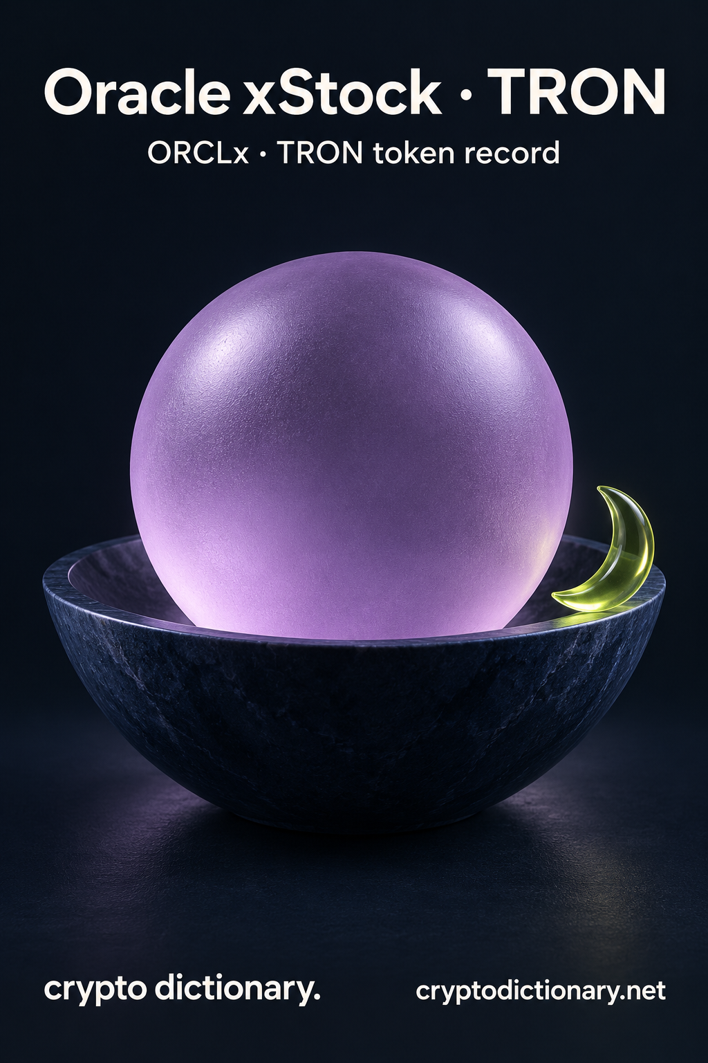 Oracle xStock · TRON — original lilac glass name-inspired sculpture with accurate token record caption.