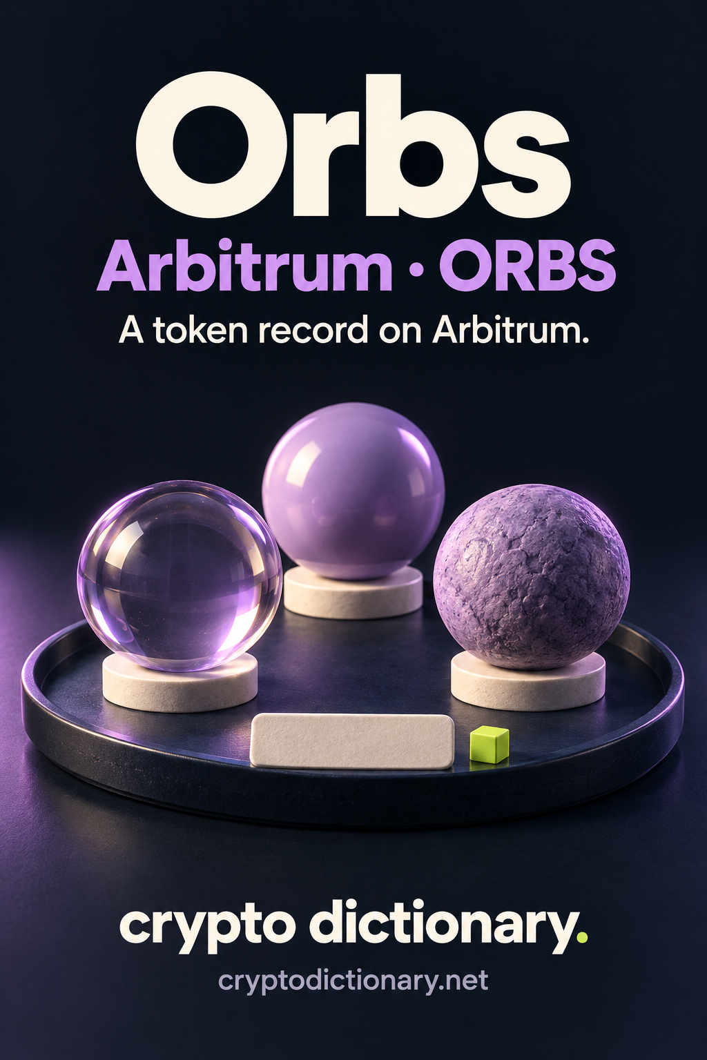 Orbs on Arbitrum, ticker ORBS: three separate lilac glass, ceramic and stone spheres on ivory specimen supports with a blank registry tab.
