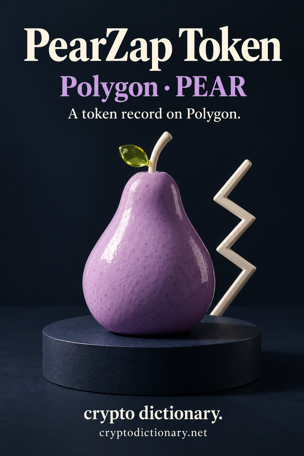 PearZap Token, Polygon · PEAR, above a lilac ceramic pear with an ivory stem, lime glass leaf and inert ivory zig-zag sculpture on a navy pedestal, with Crypto Dictionary footer.
