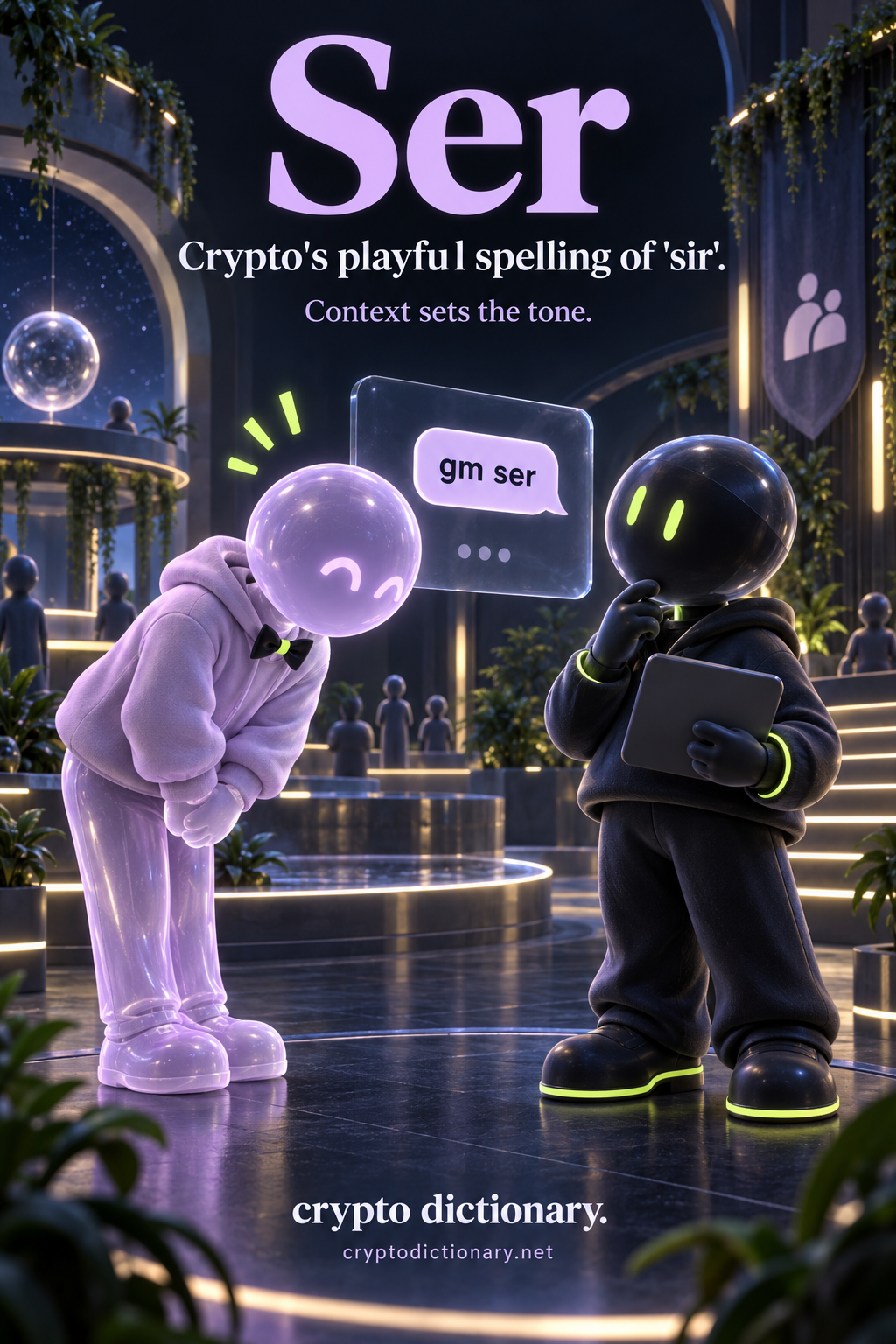 Ser: an anonymous lilac crypto-community avatar in a hoodie and bow tie bows to another avatar beside a gm ser chat bubble.